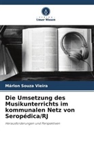 Márlon Souza Vieira - Die Umsetzung des Musikunterrichts im kommunalen Netz von Seropédica/RJ
