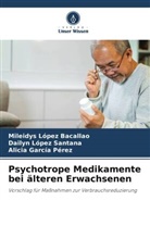Gar, Alicia García Pérez, Mileidys López Bacallao, Dailyn López Santana - Psychotrope Medikamente bei älteren Erwachsenen