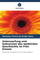Marinalva Paranã de Araújo Gama - Unterwerfung und Subversion des weiblichen Geschlechts im Film Grease