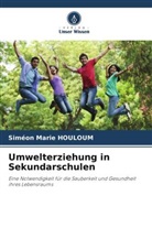 Siméon Marie Houloum - Umwelterziehung in Sekundarschulen
