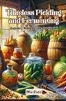 Mia Patel - Timeless Pickling and Fermenting