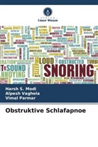 Harsh S Modi, Harsh S. Modi, Vimal Parmar, Alpesh Vaghela - Obstruktive Schlafapnoe