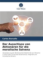 Carlos Barsallo - Der Ausschluss von Aktionären für die moralische Solvenz