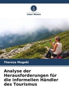 Thereza Mugobi - Analyse der Herausforderungen für die informellen Händler des Tourismus
