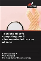 Pradeep Kumar Bheemavarapu, Srinivasa Rao P, Vani Kumari S - Tecniche di soft computing per il rilevamento del cancro al seno