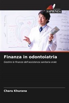 Charu Khurana - Finanza in odontoiatria