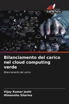 Vijay Kumar Joshi, Himanshu Sharma - Bilanciamento del carico nel cloud computing verde