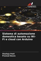Pramod Deore, Shailaja Patil - Sistema di automazione domestica basato su Wi-Fi e cloud con Arduino