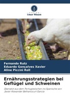 Eduardo Gonçalves Xavier, Piccini R, Aline Piccini Roll, Fernando Rutz - Ernährungsstrategien bei Geflügel und Schweinen