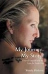Wendy Blaskovic - My Journey. My Story