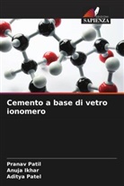 Anuja Ikhar, Aditya Patel, Pranav Patil - Cemento a base di vetro ionomero