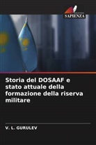 V. L. Gurulev - Storia del DOSAAF e stato attuale della formazione della riserva militare