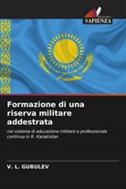 V. L. Gurulev - Formazione di una riserva militare addestrata