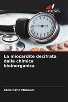 Abdelhafid Mimouni - La miocardite decifrata dalla chimica bioinorganica