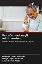 Alicia García Pérez, Mileidys López Bacallao, Dailyn López Santana - Psicofarmaci negli adulti anziani