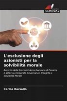 Carlos Barsallo - L'esclusione degli azionisti per la solvibilità morale