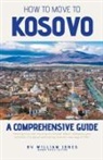 William Jones - How to Move to Kosovo