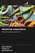 Sriram R., Devi Raman, Kalaivanan S. - Medicina erboristica