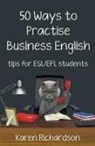 Karen Richardson - Fifty Ways to Practise Business English