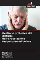 Kavan Patel, Vilas Patel, Meet Shah - Gestione protesica dei disturbi dell'articolazione temporo-mandibolare