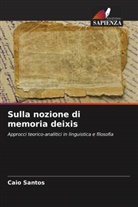 Caio Santos - Sulla nozione di memoria deixis