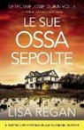 Lisa Regan - Le sue ossa sepolte