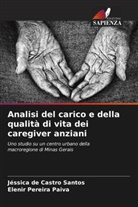Jéssica de Castro Santos, Elenir Pereira Paiva - Analisi del carico e della qualità di vita dei caregiver anziani