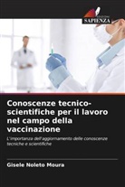 Gisele Noleto Moura - Conoscenze tecnico-scientifiche per il lavoro nel campo della vaccinazione
