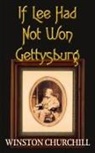Winston Churchill - If Lee Had Not Won Gettysburg