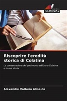 Alexandre Valbuza Almeida - Riscoprire l'eredità storica di Colatina