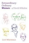 Lucy Whitfield - Extraordinary Ordinary Women - of North Wiltshire