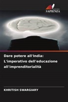 Khritish Swargiary - Dare potere all'India: L'imperativo dell'educazione all'imprenditorialità