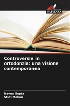 Navna Gupta, Stuti Mohan - Controversie in ortodonzia: una visione contemporanea