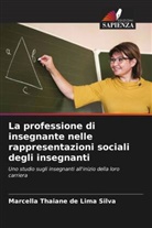 Marcella Thaiane de Lima Silva - La professione di insegnante nelle rappresentazioni sociali degli insegnanti