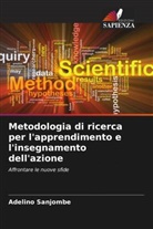 Adelino Sanjombe - Metodologia di ricerca per l'apprendimento e l'insegnamento dell'azione