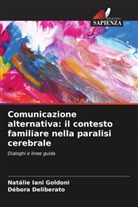 Débora Deliberato, Natálie Iani Goldoni - Comunicazione alternativa: il contesto familiare nella paralisi cerebrale