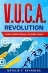 Natalie F. Reynolds - V.U.C.A. Revolution