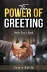 Dorris Battle - The Power Of Greeting (Hello Say It Back)