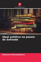 Gulnavoz MAMADALIYEVA - Ideal estético na poesia de Sofizoda