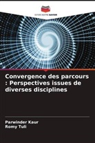 Parwinder Kaur, Romy Tuli - Convergence des parcours : Perspectives issues de diverses disciplines