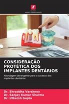 Dr. Utkarsh Gupta, Utkarsh Gupta, Dr. Sanjay Kumar Sharma, Sanjay Kumar Sharma, Dr. Shraddha Varshney, Shraddha Varshney - CONSIDERAÇÃO PROTÉTICA DOS IMPLANTES DENTÁRIOS