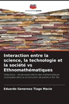 Eduardo Generoso Tiago Macie - Interaction entre la science, la technologie et la société vs Ethnomathématiques