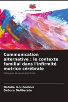 Débora Deliberato, Natálie Iani Goldoni - Communication alternative : le contexte familial dans l'infirmité motrice cérébrale