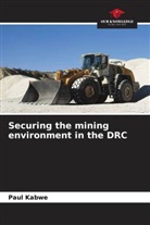 Paul Kabwe - Securing the mining environment in the DRC