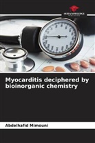Abdelhafid Mimouni - Myocarditis deciphered by bioinorganic chemistry