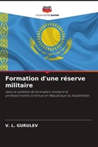 V. L. GURULEV - Formation d'une réserve militaire