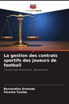 Bernardino Armindo, Vicente Tembe - La gestion des contrats sportifs des joueurs de football