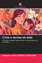 Clémence Idriss KONFO TCHOLONG - Crise e tornar-se mãe