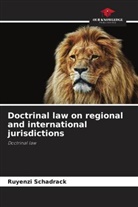 Ruyenzi Schadrack - Doctrinal law on regional and international jurisdictions