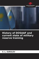 V. L. Gurulev - History of DOSAAF and current state of military reserve training